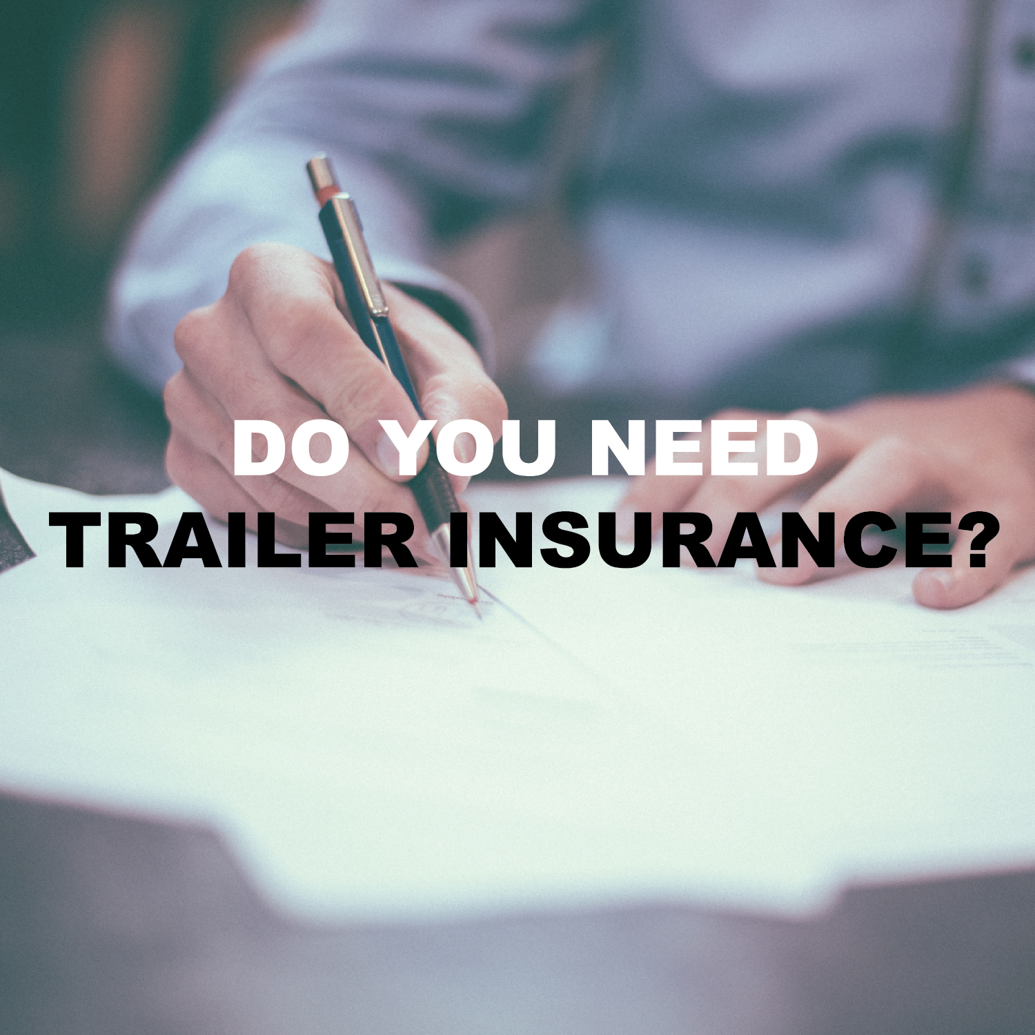 Do You Need Insurance On A Trailer